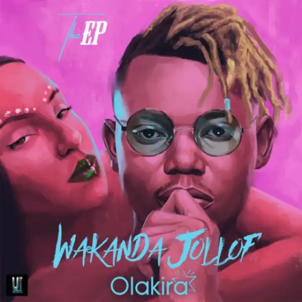 Olakira - Wakanda Jollof